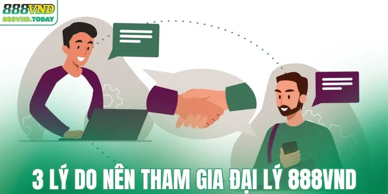 3 lý do nên tham gia đại lý 888VND
