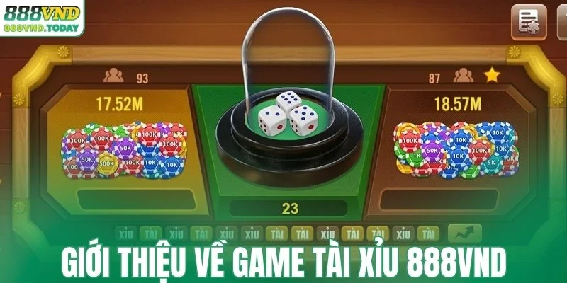 Giới thiệu về game tài xỉu 888VND