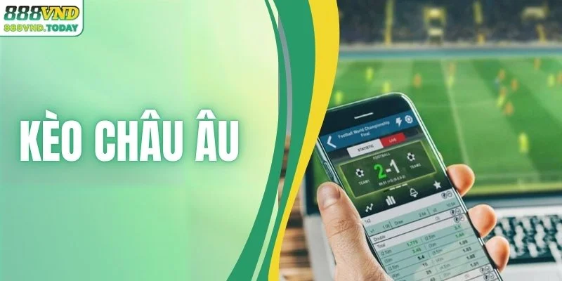 Kèo Châu Âu - Kinh Nghiệm Soi Kèo 1X2 Chắc Thắng Đến 99%