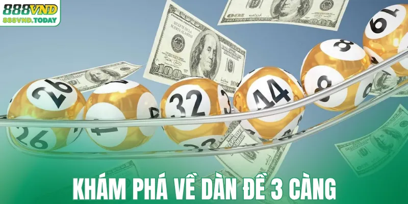 Khám phá về dàn đề 3 càng