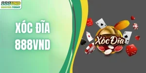 Xóc Đĩa 888VND - Game Hot Dễ Chơi, Thắng Lớn Mỗi Ngày