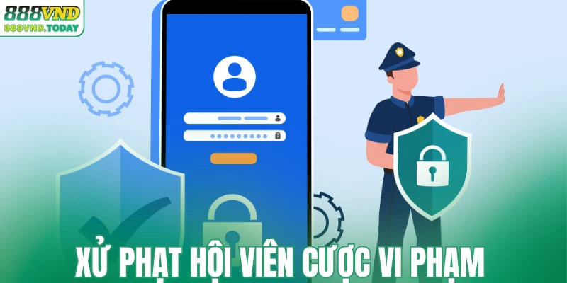 Xử phạt hội viên cược vi phạm