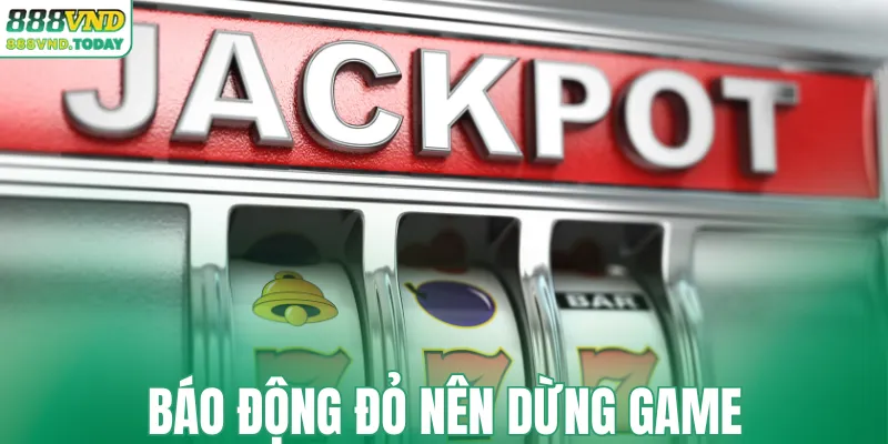Báo động đỏ nên dừng game