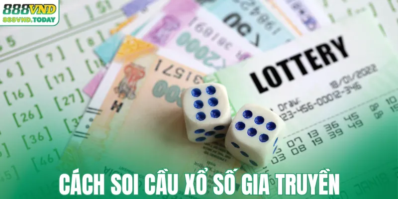 Cách soi cầu xổ số gia truyền
