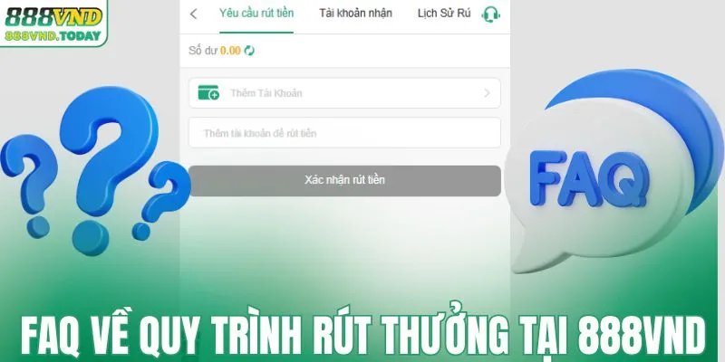 FAQ về quy trình rút thưởng tại 888VND