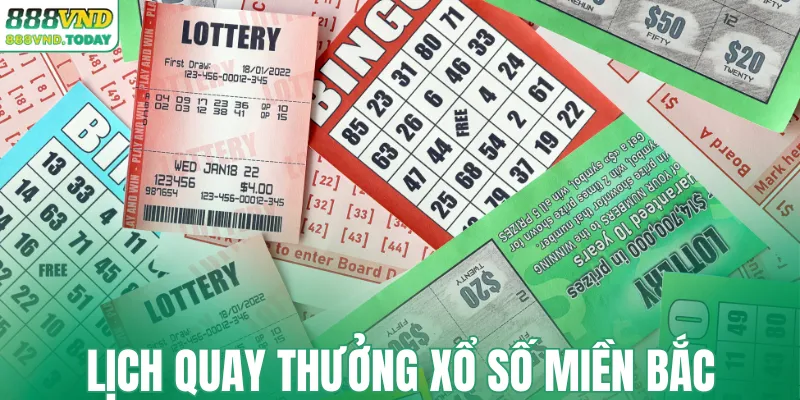 Lịch quay thưởng xổ số miền Bắc