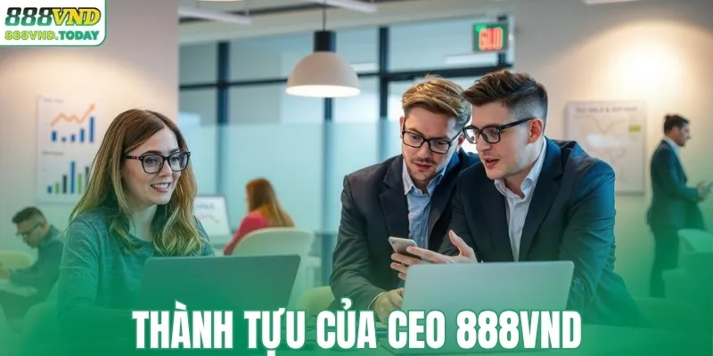 Thành tựu của CEO 888VND
